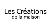 LE CREATIONS DE LA MAISON